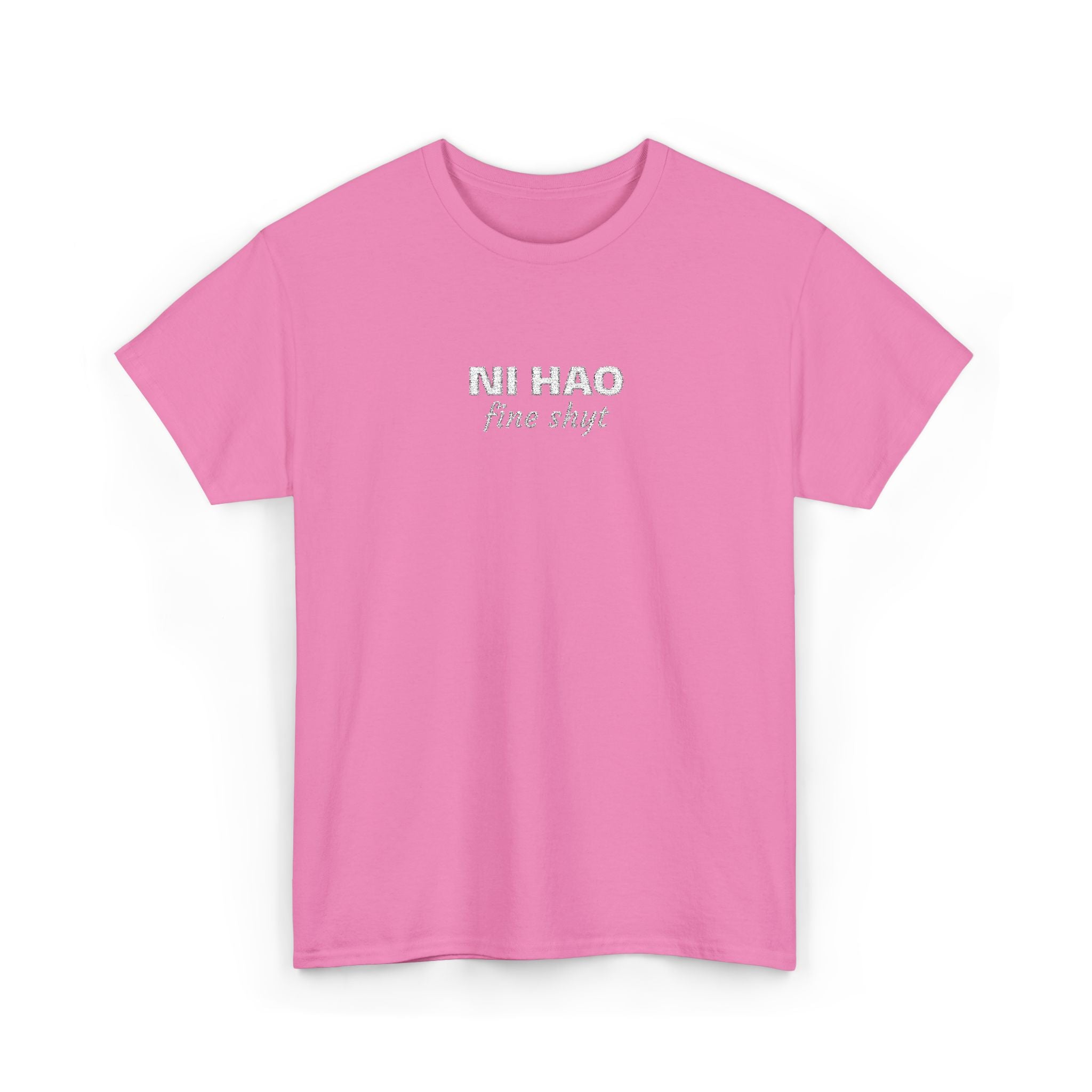 Ni Hao fine shyt Tee  Funny Quote Shirt