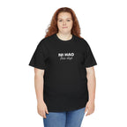 Ni Hao fine shyt Tee  Funny Quote Shirt