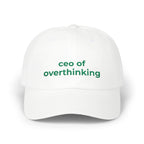 CEO of Overthinking Embroidered Hat
