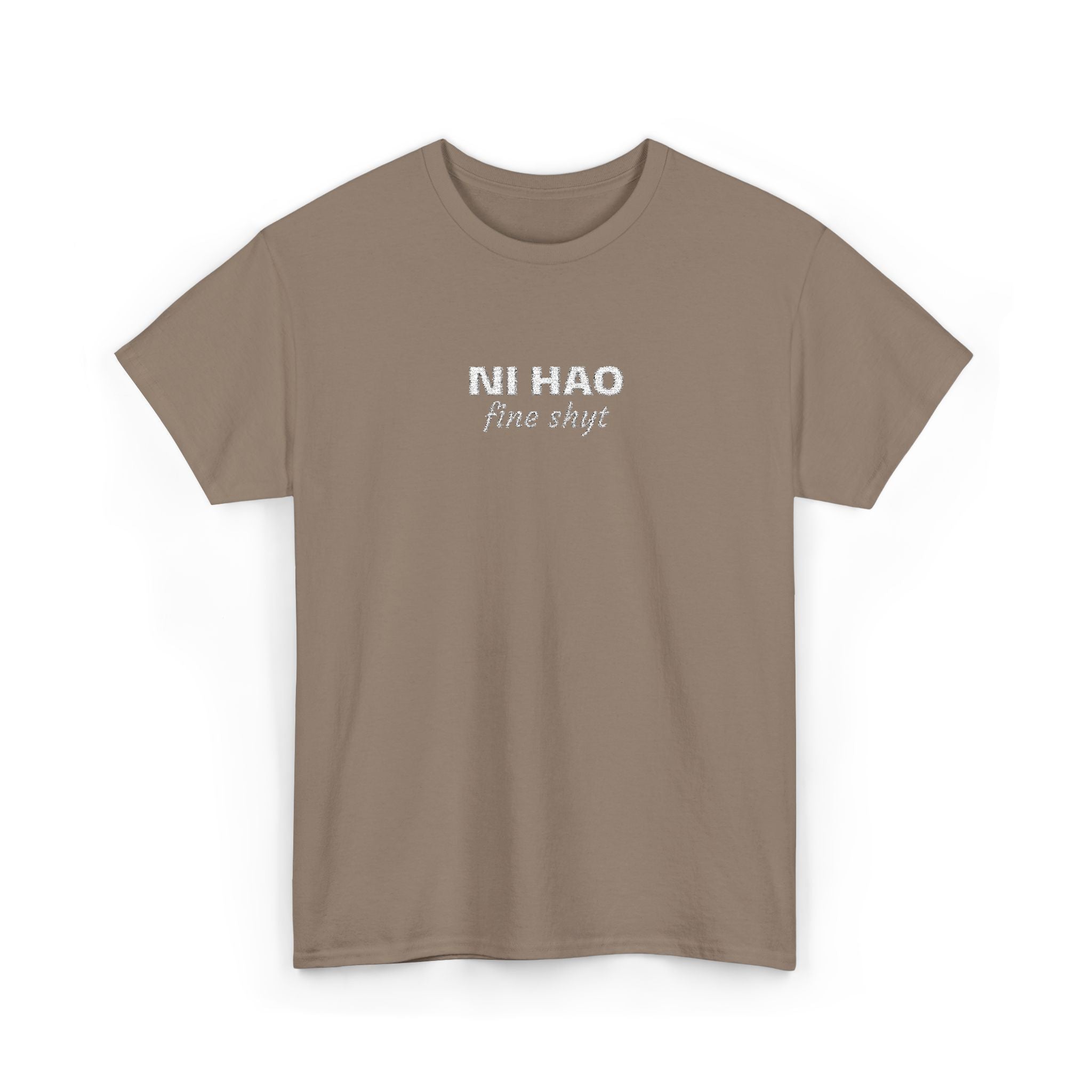 Ni Hao fine shyt Tee  Funny Quote Shirt