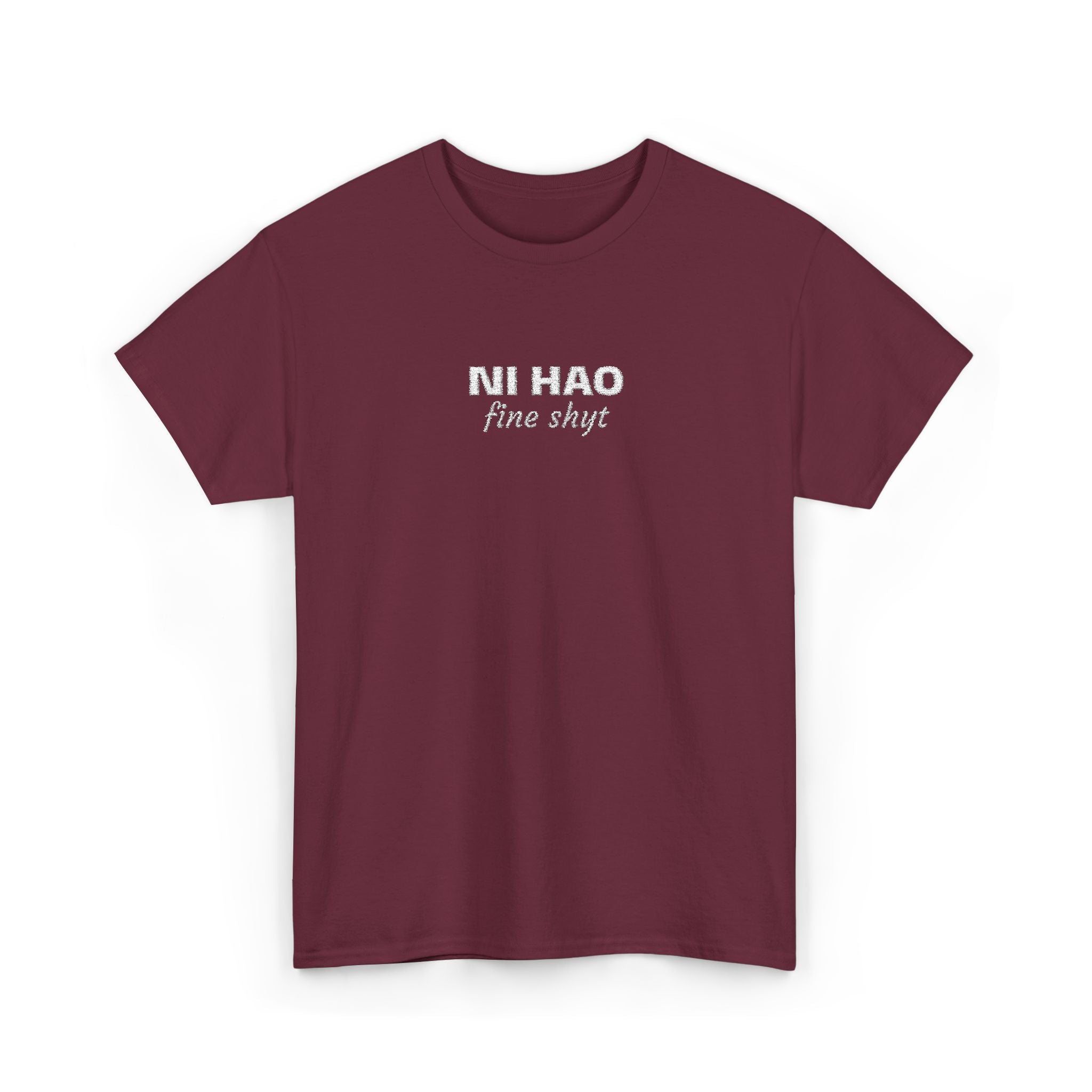 Ni Hao fine shyt Tee  Funny Quote Shirt